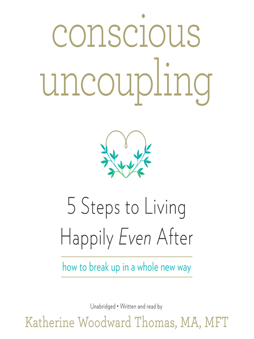 Title details for Conscious Uncoupling by Katherine  Woodward Thomas - Available